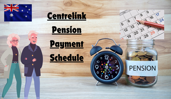 Centrelink Pension Payment Schedule