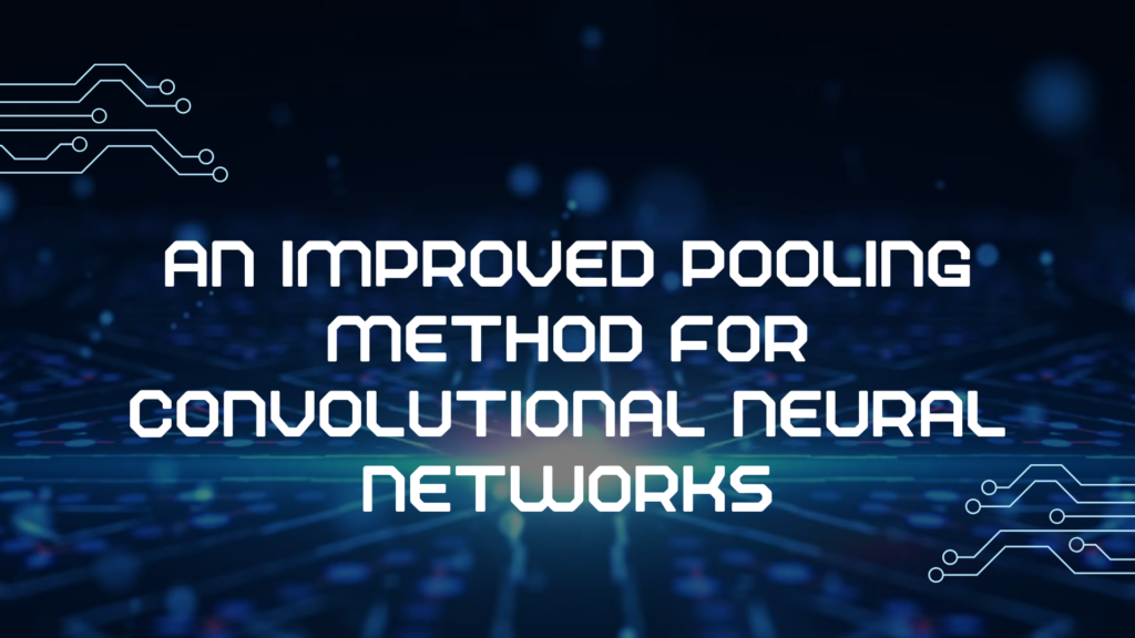 An Improved Pooling Method for Convolutional Neural Networks